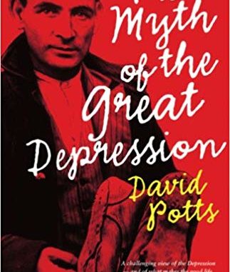 David Potts The Myths of the Great Depression